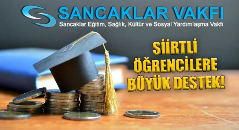 Sancaklar Vakfı’ndan Siirtli Öğrencilere Büyük Destek! Burs Miktarı Yükseltildi