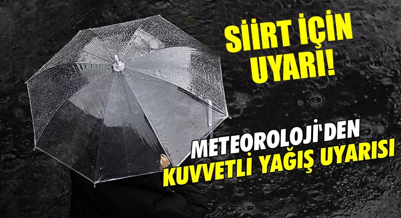 Siirt İçin Meteorolojik Uyarı! Kuvvetli Yağışlar Geliyor