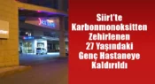 Siirt’te Karbonmonoksitten Zehirlenen 27 Yaşındaki Genç Hastaneye Kaldırıldı