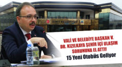 Vali Kızılkaya Siirt’in Ulaşım Sorununa El Attı! Şehir İçi Ulaşım Sorunu Tarih Oluyor, 15 Yeni Otobüs Geliyor