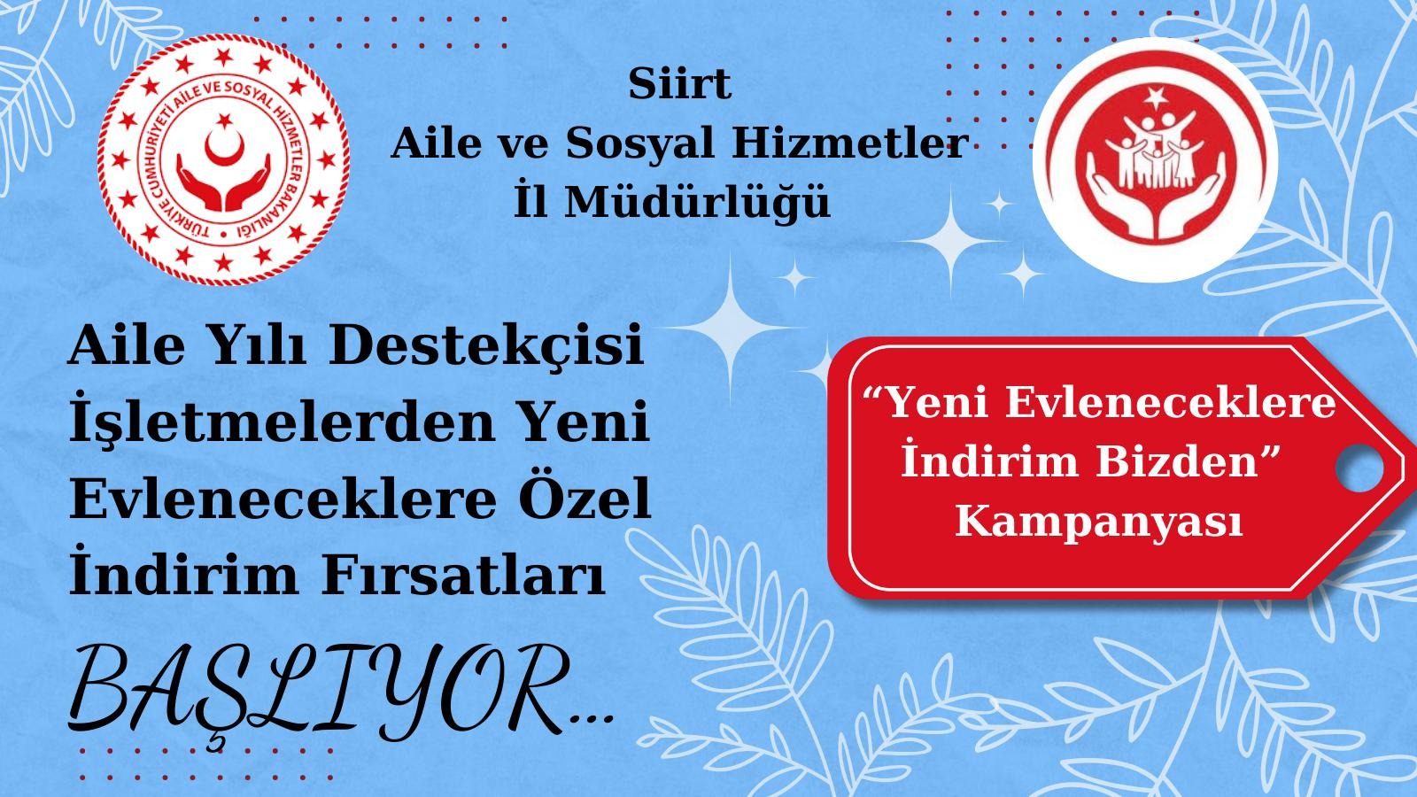 Siirt’te Aile Yılı Kapsamında “Yeni Evleneceklere İndirim Bizden” Kampanyası Başlatılıyor!