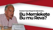 Gazeteci-Yazar Ayhan Mergen Yazdı: “Kim Haklı? Bu Memlekete Bu mu Reva?