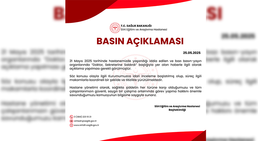 Siirt Eğitim ve Araştırma Hastanesi’nden “Doktor Sekretere Saldırdı” İddialarına İlişkin Açıklama