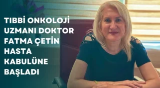 Siirt Eğitim ve Araştırma Hastanesi’de Tıbbi Onkoloji Uzmanı Hasta Kabulüne Başladı