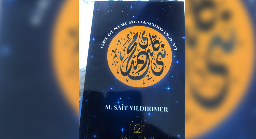 M. Sait Yıldırımer’den Manzum Siyer Kitabı: “O’nun Hayatı” Raflarda