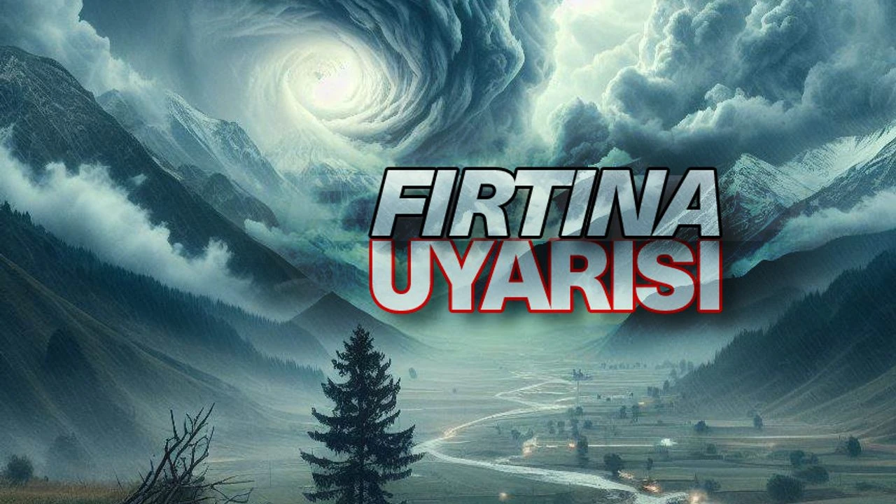 Meteoroloji’den Siirt ve Çevre İllere Kuvvetli Rüzgar ve Fırtına Uyarısı