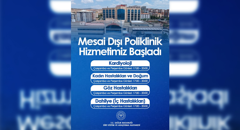 Siirt Eğitim ve Araştırma Hastanesi’nde Mesai Dışı Poliklinik Hizmetleri Başladı