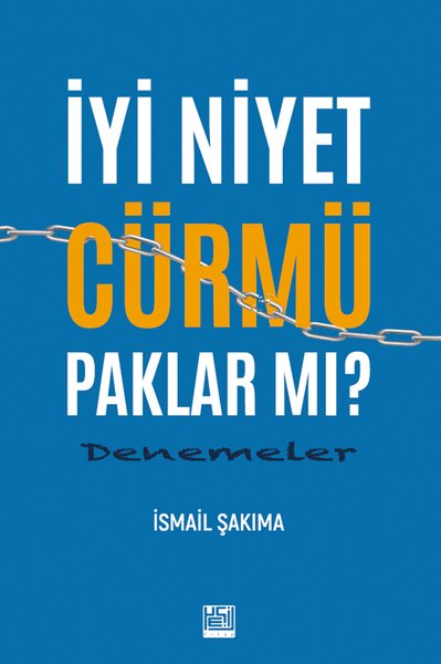 Hemşerimiz Şakıma’dan Düşündürücü Bir Kitap: İyi Niyet Cürmü Paklar mı?