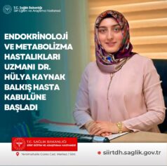 Endokrinoloji ve Metabolizma Hastalıkları Uzmanı Dr. Hülya Kaynak Balkış Hasta Kabulüne Başladı