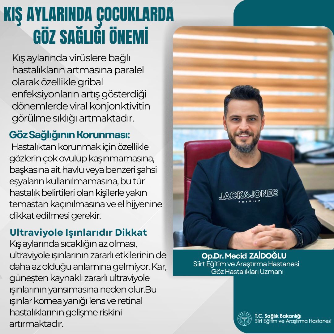 Siirt Eğitim ve Araştırma Hastanesi Göz Hastalıkları Uzmanı Op. Dr. Mecid Zaidoğlu’ndan Çocuklar İçin Önemli Kış Uyarısı